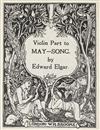 (CRANE, WALTER.) Elgar, Sir Edward. May Song. Violin and Piano * Piano Solo.